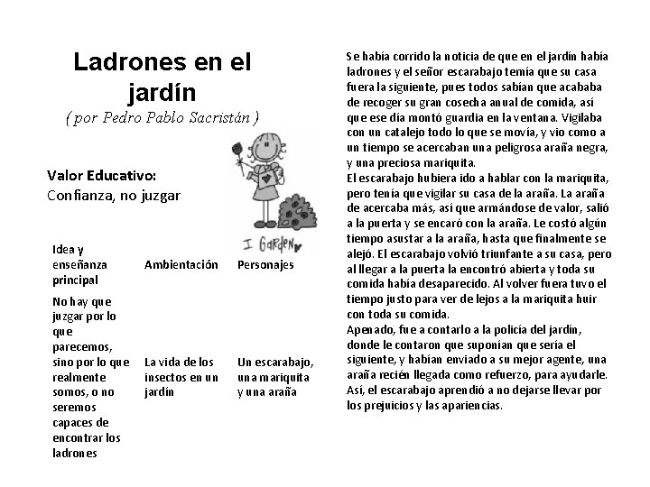 Ladrones en el jardín ( por Pedro Pablo Sacristán ) Valor Educativo: Confianza, no