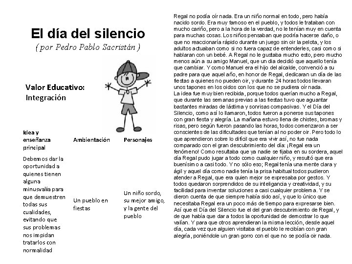 El día del silencio ( por Pedro Pablo Sacristán ) Valor Educativo: Integración Idea