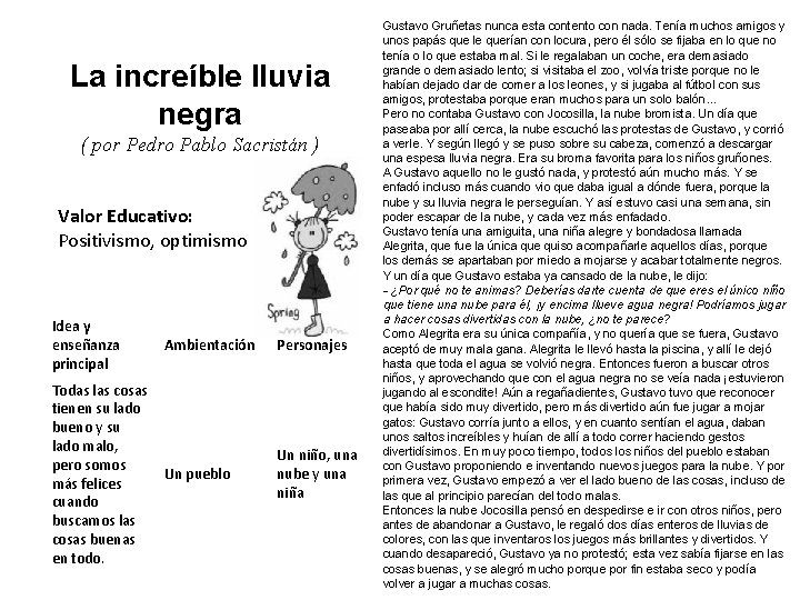 La increíble lluvia negra ( por Pedro Pablo Sacristán ) Valor Educativo: Positivismo, optimismo