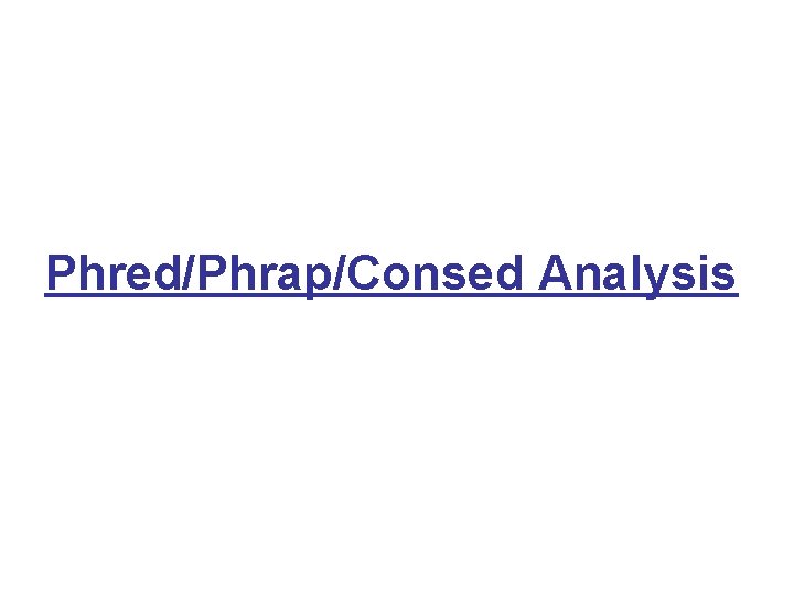 Phred/Phrap/Consed Analysis 