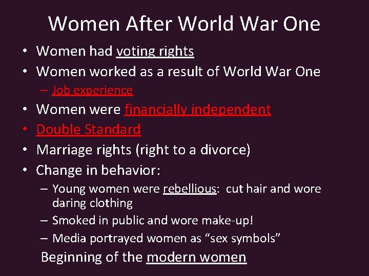 Women After World War One • Women had voting rights • Women worked as