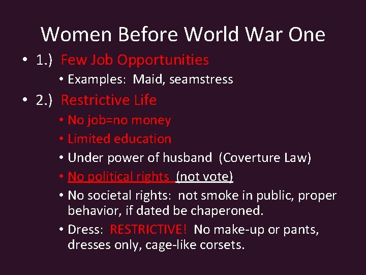 Women Before World War One • 1. ) Few Job Opportunities • Examples: Maid,