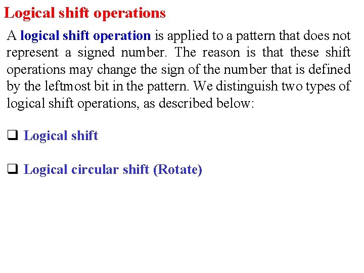 Logical shift operations A logical shift operation is applied to a pattern that does Logical shift operations A logical shift operation is applied to a pattern that does