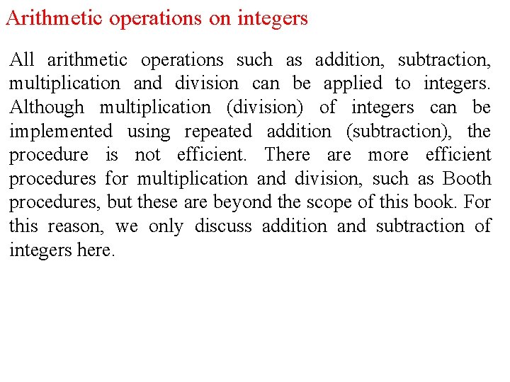 Arithmetic operations on integers All arithmetic operations such as addition, subtraction, multiplication and division Arithmetic operations on integers All arithmetic operations such as addition, subtraction, multiplication and division