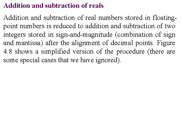 Addition and subtraction of reals Addition and subtraction of real numbers stored in floatingpoint Addition and subtraction of reals Addition and subtraction of real numbers stored in floatingpoint