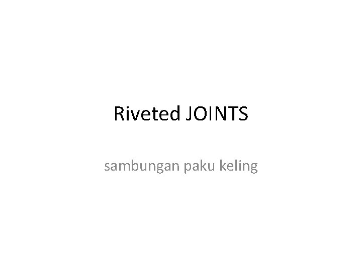Riveted JOINTS sambungan paku keling 