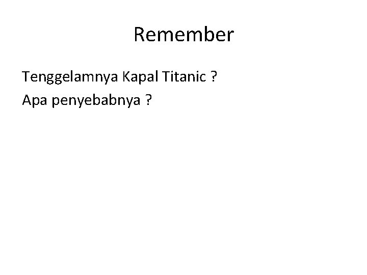 Remember Tenggelamnya Kapal Titanic ? Apa penyebabnya ? 
