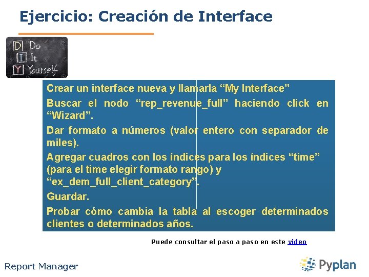 Ejercicio: Creación de Interface Crear un interface nueva y llamarla “My Interface” Buscar el