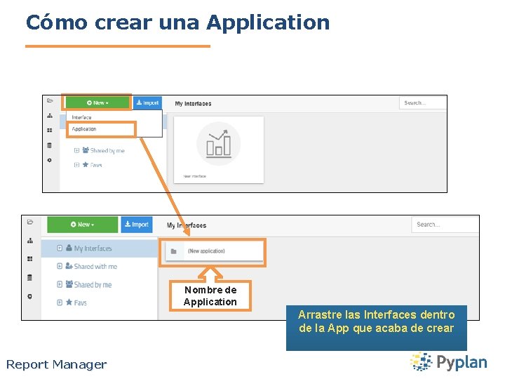 Cómo crear una Application Nombre de Application Arrastre las Interfaces dentro de la App