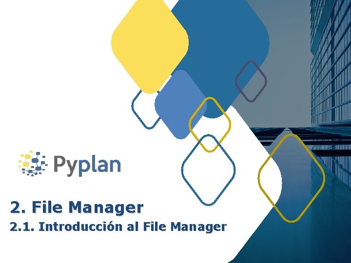 2. File Manager 2. 1. Introducción al File Manager 