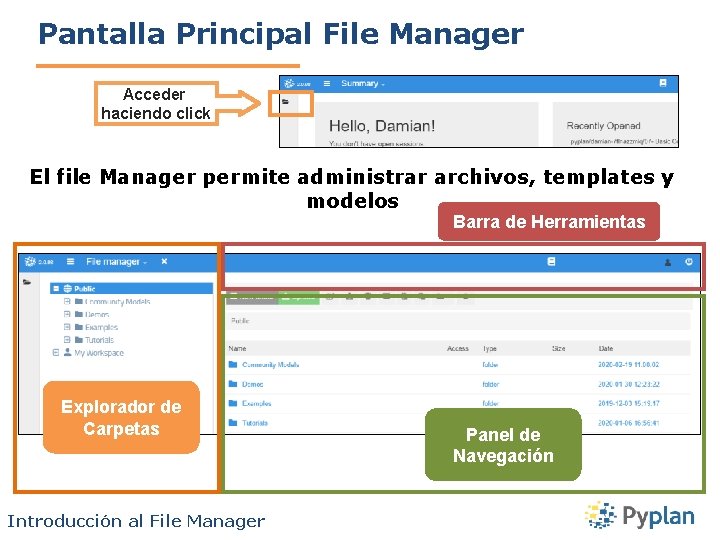 Pantalla Principal File Manager Acceder haciendo click El file Manager permite administrar archivos, templates