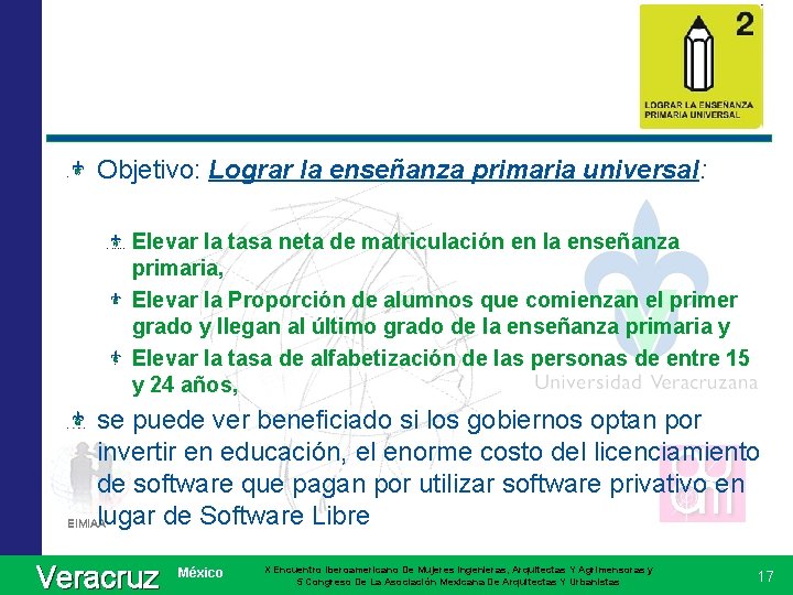 Objetivo: Lograr la enseñanza primaria universal: Elevar la tasa neta de matriculación en la