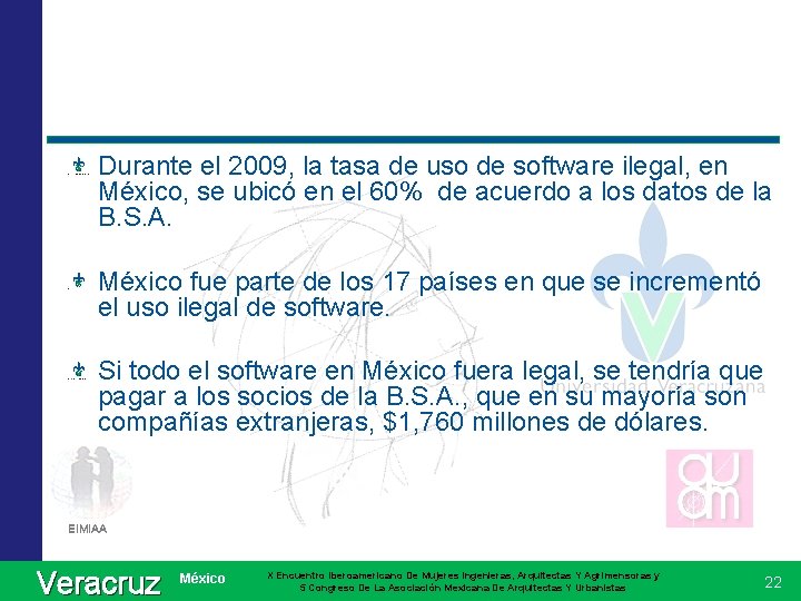 Durante el 2009, la tasa de uso de software ilegal, en México, se ubicó