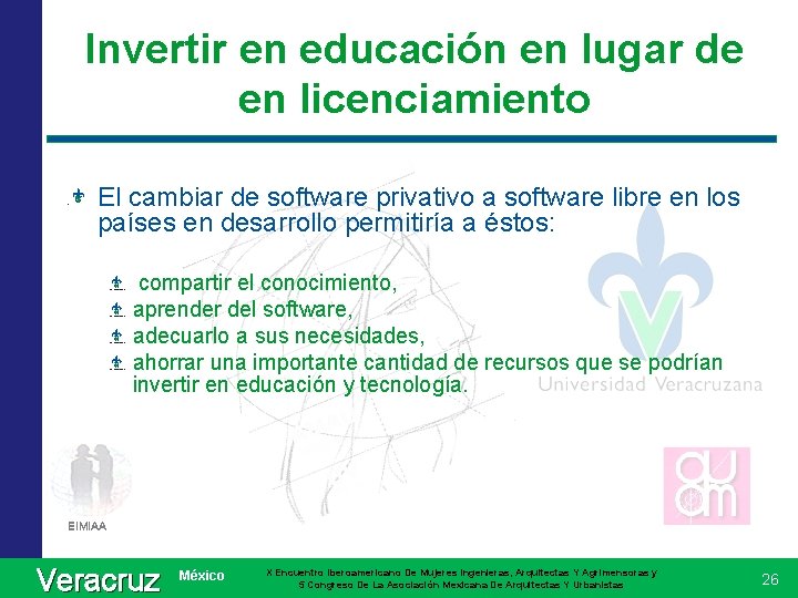 Invertir en educación en lugar de en licenciamiento El cambiar de software privativo a