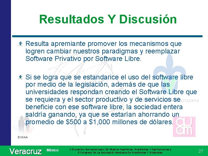 Resultados Y Discusión Resulta apremiante promover los mecanismos que logren cambiar nuestros paradigmas y