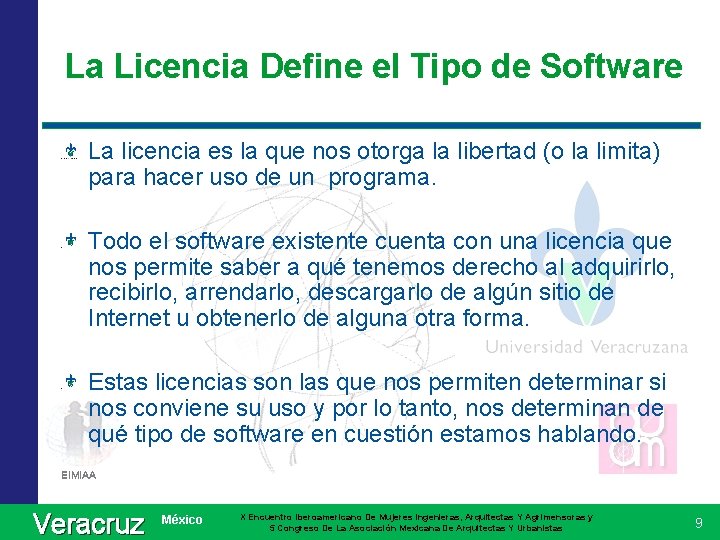 La Licencia Define el Tipo de Software La licencia es la que nos otorga