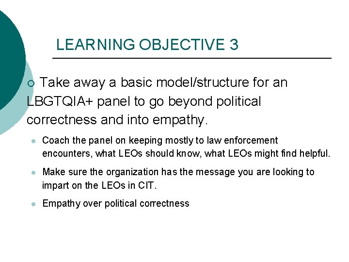 LEARNING OBJECTIVE 3 Take away a basic model/structure for an LBGTQIA+ panel to go