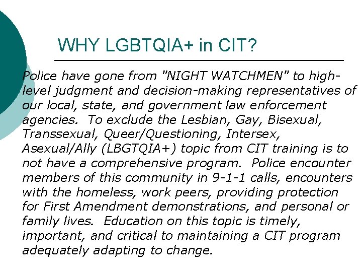 WHY LGBTQIA+ in CIT? Police have gone from "NIGHT WATCHMEN" to highlevel judgment and