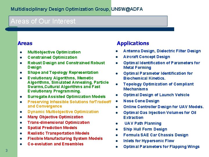 Multidisciplinary Design Optimization Group, UNSW@ADFA Areas of Our Interest Areas l l l l