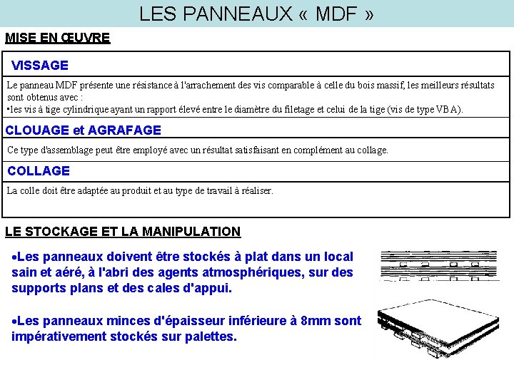LES PANNEAUX « MDF » MISE EN ŒUVRE VISSAGE Le panneau MDF présente une LES PANNEAUX « MDF » MISE EN ŒUVRE VISSAGE Le panneau MDF présente une