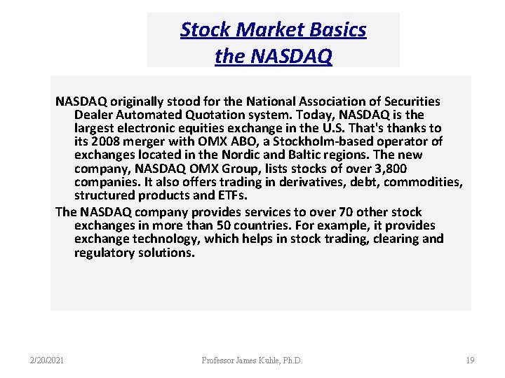 Stock Market Basics the NASDAQ originally stood for the National Association of Securities Dealer