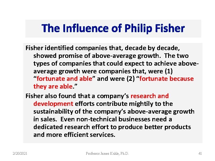 The Influence of Philip Fisher identified companies that, decade by decade, showed promise of