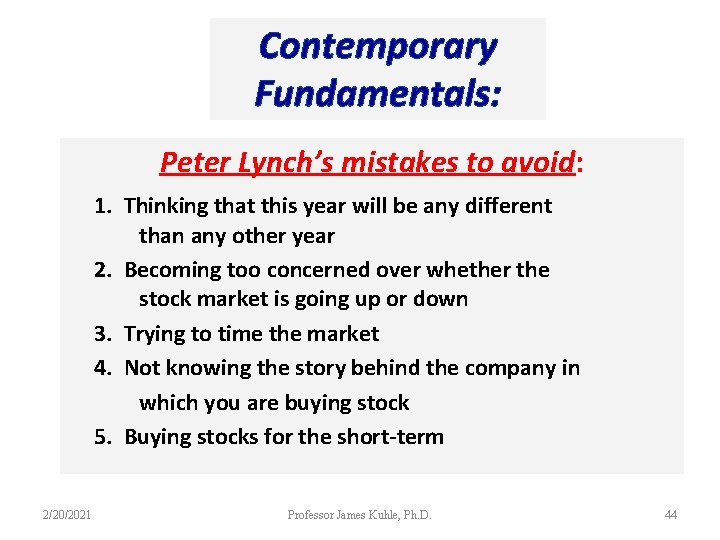 Contemporary Fundamentals: Peter Lynch’s mistakes to avoid: 1. Thinking that this year will be
