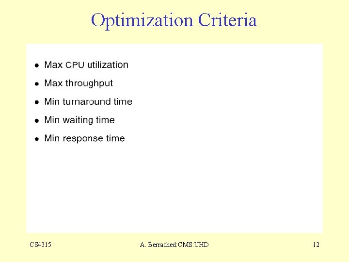 Optimization Criteria CS 4315 A. Berrached: CMS: UHD 12 