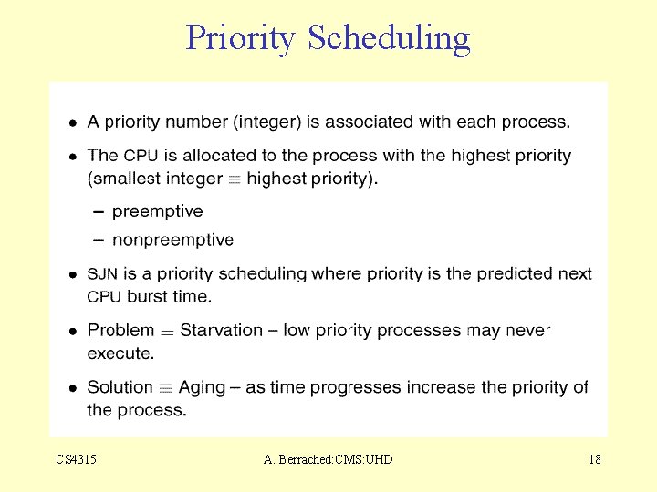 Priority Scheduling CS 4315 A. Berrached: CMS: UHD 18 
