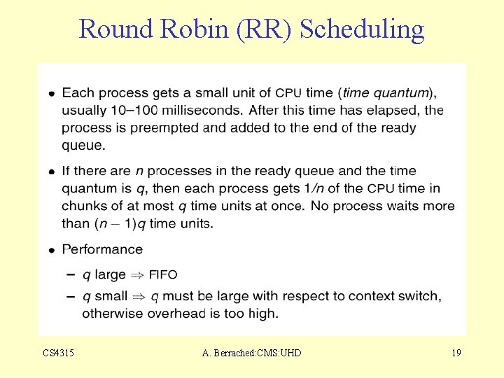 Round Robin (RR) Scheduling CS 4315 A. Berrached: CMS: UHD 19 