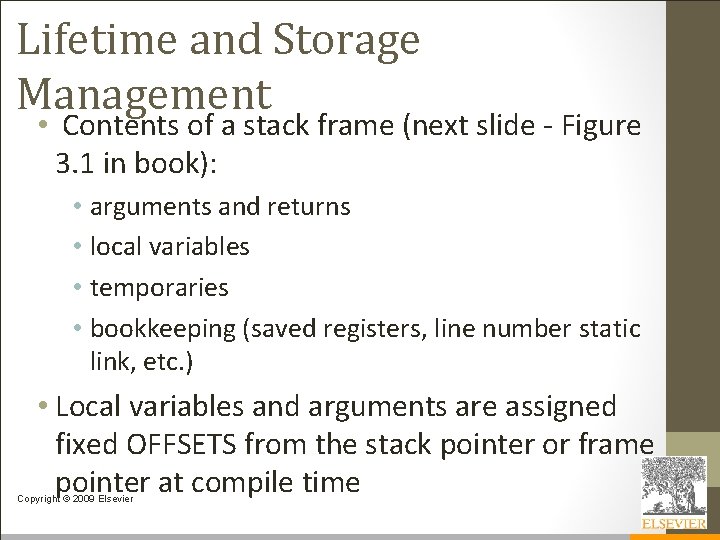 Lifetime and Storage Management • Contents of a stack frame (next slide - Figure