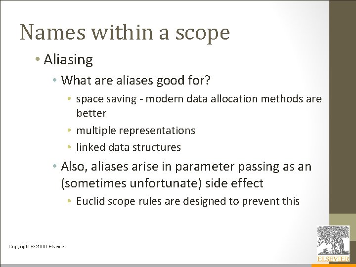 Names within a scope • Aliasing • What are aliases good for? • space