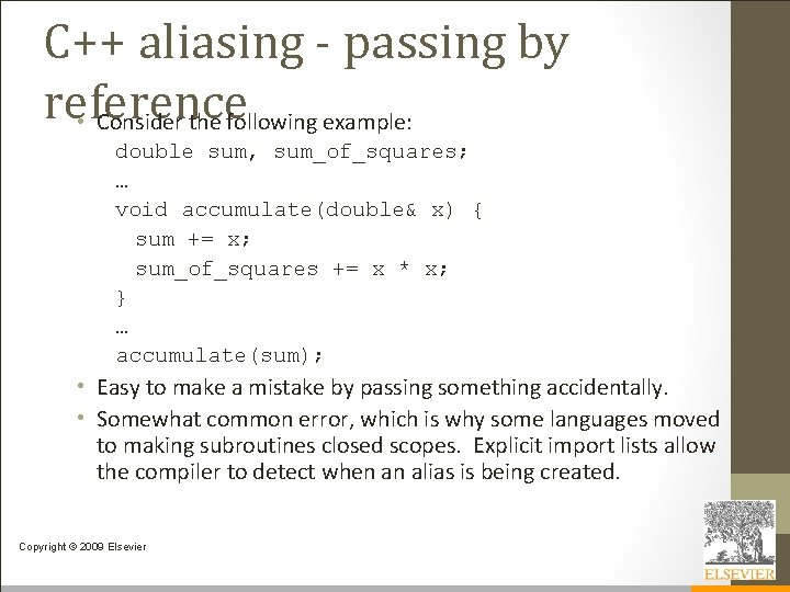 C++ aliasing - passing by reference • Consider the following example: double sum, sum_of_squares;