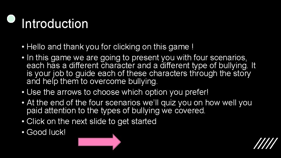 Introduction • Hello and thank you for clicking on this game ! • In