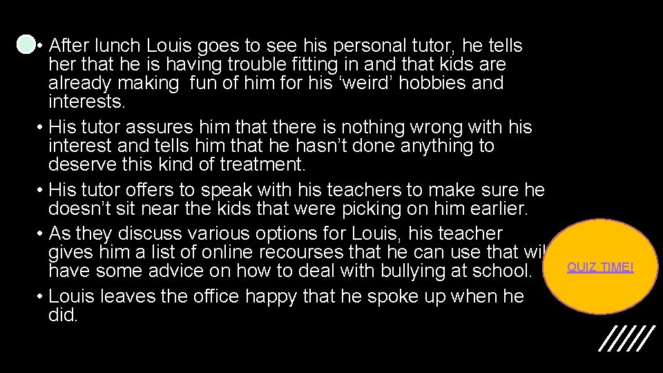  • After lunch Louis goes to see his personal tutor, he tells her