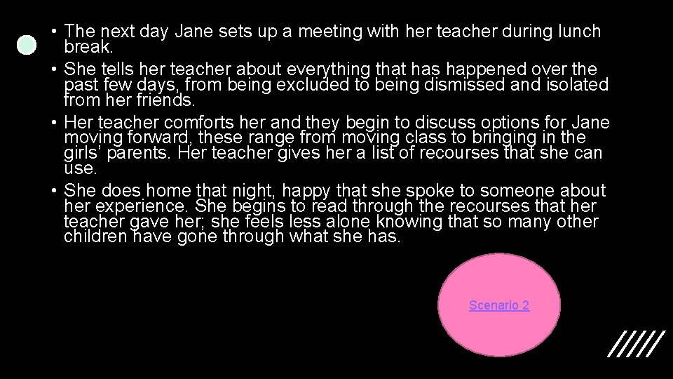  • The next day Jane sets up a meeting with her teacher during