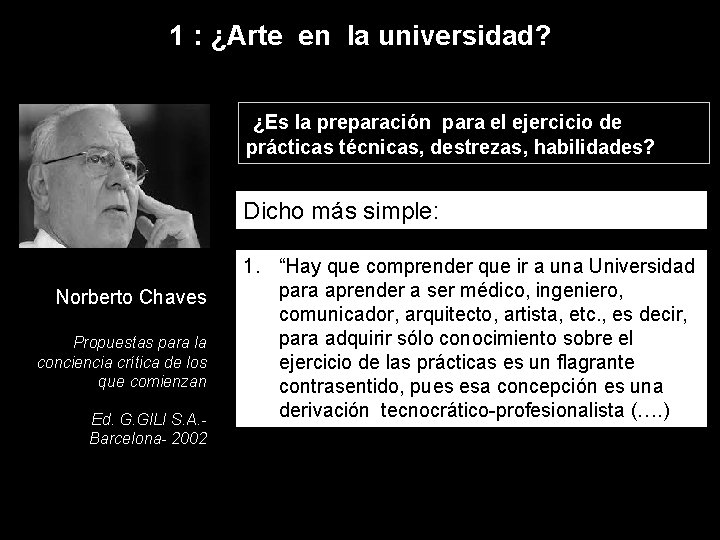 1 : ¿Arte en la universidad? ¿Es la preparación para el ejercicio de prácticas