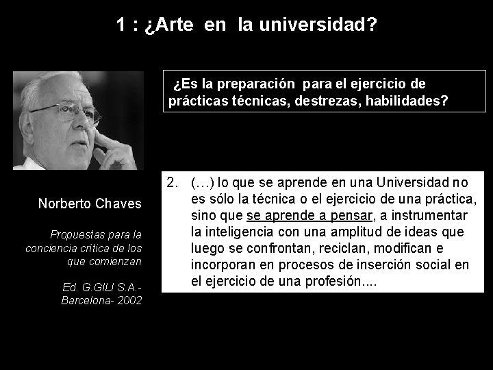 1 : ¿Arte en la universidad? ¿Es la preparación para el ejercicio de prácticas