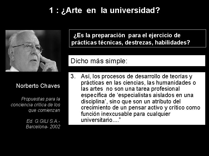 1 : ¿Arte en la universidad? ¿Es la preparación para el ejercicio de prácticas