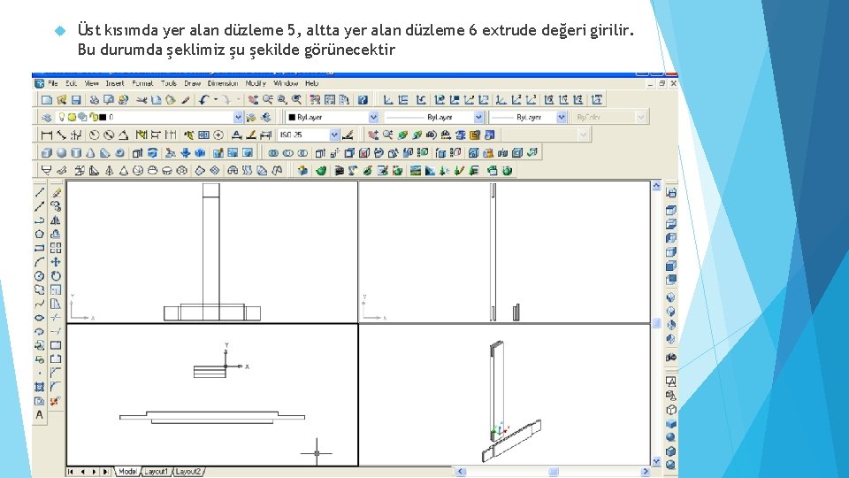  Üst kısımda yer alan düzleme 5, altta yer alan düzleme 6 extrude değeri