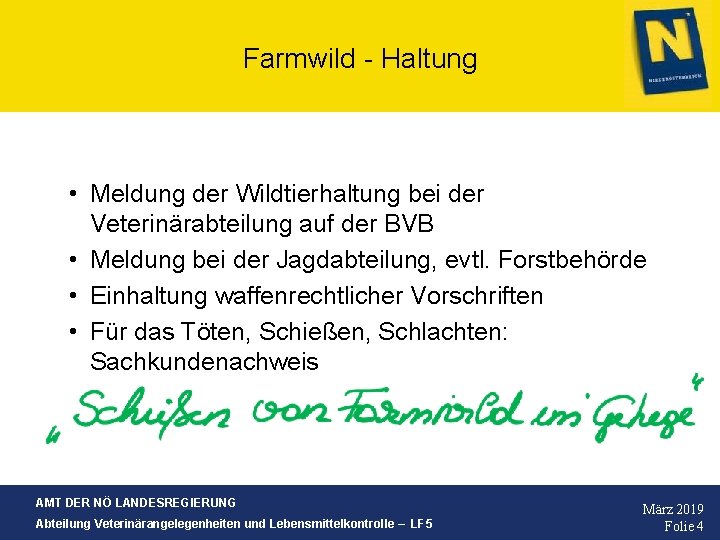 Farmwild - Haltung • Meldung der Wildtierhaltung bei der Veterinärabteilung auf der BVB •