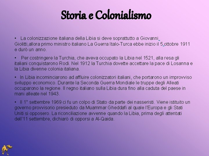 Storia e Colonialismo • La colonizzazione italiana della Libia si deve soprattutto a Giovanni