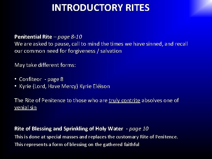 INTRODUCTORY RITES Penitential Rite – page 8 -10 We are asked to pause, call