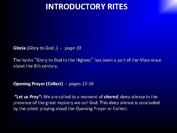 INTRODUCTORY RITES Gloria (Glory to God…) - page 10 The hymn “Glory to God