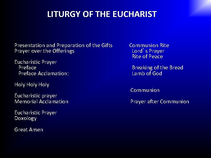 LITURGY OF THE EUCHARIST Presentation and Preparation of the Gifts Prayer over the Offerings