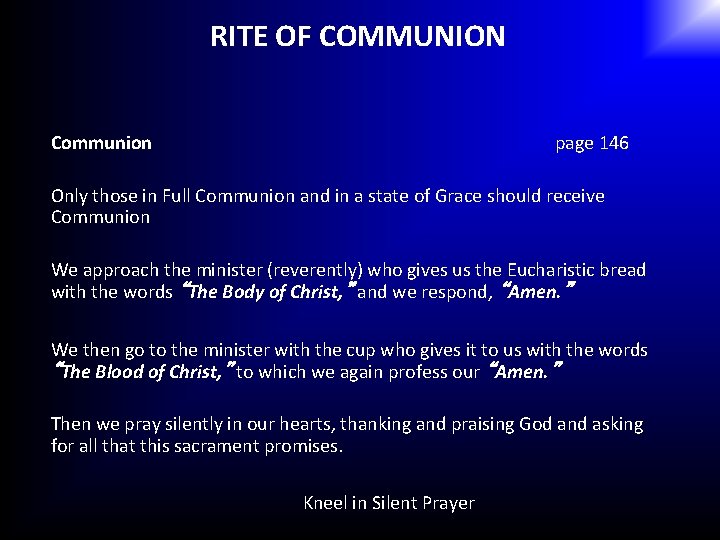 RITE OF COMMUNION Communion page 146 Only those in Full Communion and in a