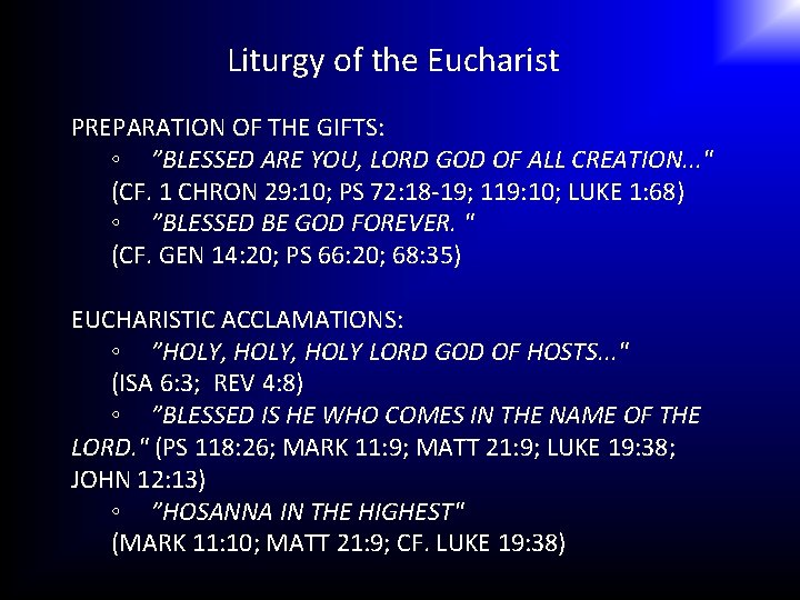 Liturgy of the Eucharist PREPARATION OF THE GIFTS: ◦ ”BLESSED ARE YOU, LORD GOD