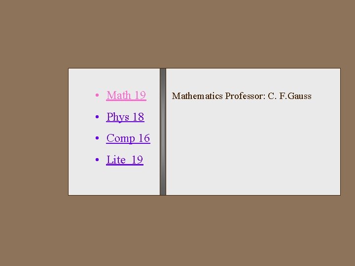  • Math 19 • Phys 18 • Comp 16 • Lite 19 Mathematics