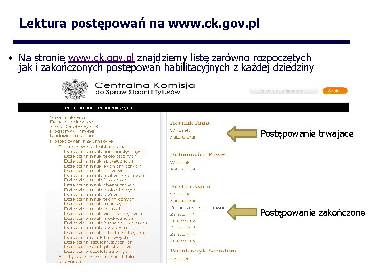 Lektura postępowań na www. ck. gov. pl • Na stronie www. ck. gov. pl