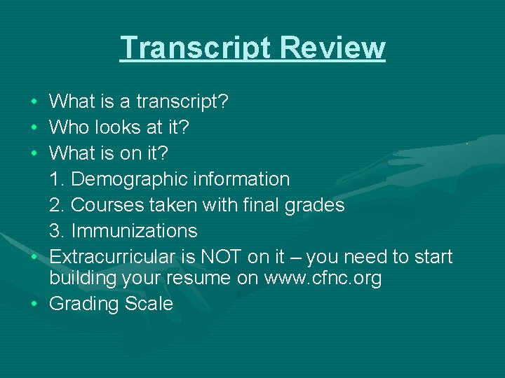 Transcript Review • • • What is a transcript? Who looks at it? What